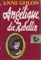 Angelique die Rebellin, Anne Golon