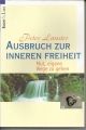 Ausbruch zur inneren Freiheit, Mut eigene Wege zu gehen, Peter Lauster