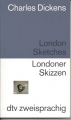 Londoner Skizzen, Charles Dieckens, dtv, englisch, deutsch