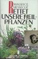 Rettet unsere Heilpflanzen, Maurice Messegue, Ullstein