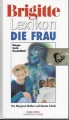 Brigitte Lexikon die Frau, Körper, Seele, Gesundheit