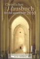 Christliches Hausbuch für das ganze Jahr 2010