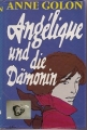 Angelique und die Dämonin, Anne Golon