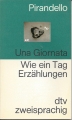 Wie ein Tag, Erzählungen, italienisch deutsch, zweisprachig dtv