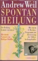 Spontanheilung Andrew Weil - gebunden