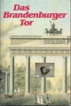 Das Brandenburger Tor, Laurenz Demps, Brandenb. Verlagshaus