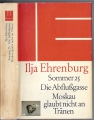 Sommer 25 Die Abflussgasse Moskau glaubt nicht an Tränen, Ilja Ehrenburg