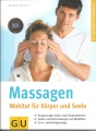 Massagen, Wohltat für Körper und Seele, Karin Schutt