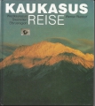 Kaukasusreise, Kaukasus, Werner Rietdorf, Bildband