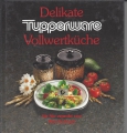 Delikate Tupperware Vollwertküche, Max Inzinger