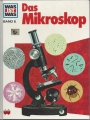 Was ist Was, Das Mikroskop, Band 8