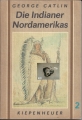 Die Indianer Nordamerikas 2, George Catlin