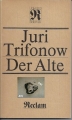 Der Alte, Juri Trifonow, Reclam