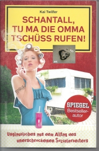 Schantall-tu-ma-die-omma-tschss-rufen-Kai-Twilfer-