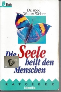 Die-Seele-heilt-den-Menschen-Dr-Med-Walter-Weber-Ullstein