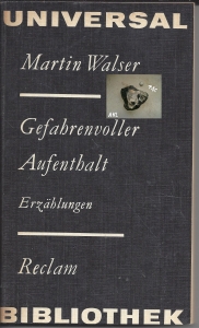 Gefahrenvoller-Aufenthalt-Erzhlungen-Martin-Walser-Reclam