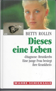 Dieses-eine-Leben-Diagnose-Brustkrebs-Betty-Rollin