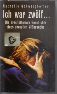 Ich-war-zwlf-die-erschtternde-Geschichte-eines-sexuellen-Mibrauchs-Schweighoffer