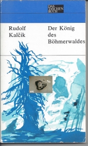 Der-Knig-des-Bhmerwaldes-Rudolf-Kalcik-Das-Taschenbuch