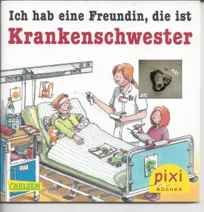 Ich-habe-eine-Freundin-die-ist-Krankenschwester-Nr-1934-Pixibuch-Minibuch