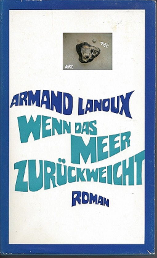 Bild 1 von Wenn das Meer zurückweicht, Armand Lanoux, Veteranenroman, Nachkriegszeit