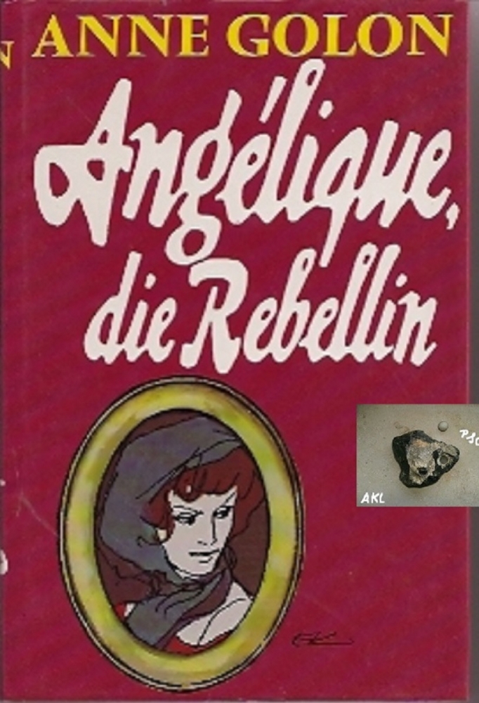 Bild 1 von Angelique die Rebellin, Anne Golon