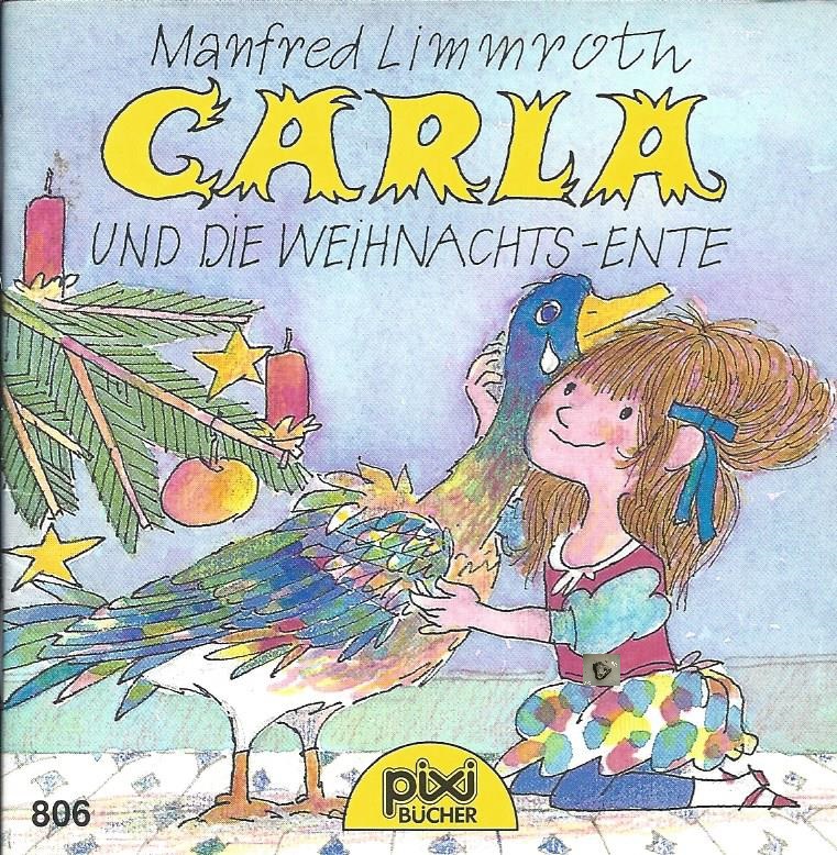 Bild 1 von Carla und die Weihnachts Ente, Nr. 806, Manfred Limmroth, Pixibücher, Minibuch