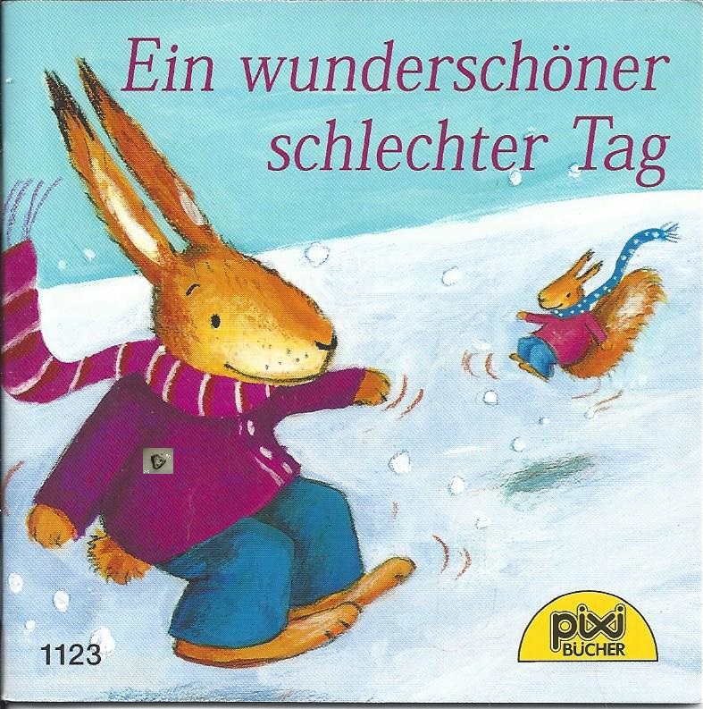 Bild 1 von Ein wunderschöner schlechter Tag, Nr. 1123, Pixibuch, Minibuch