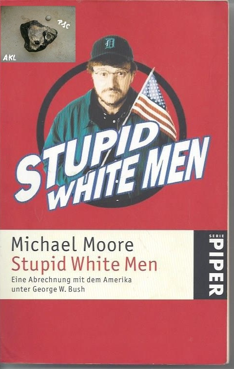 Bild 1 von Stupid White Men, Michael Moore