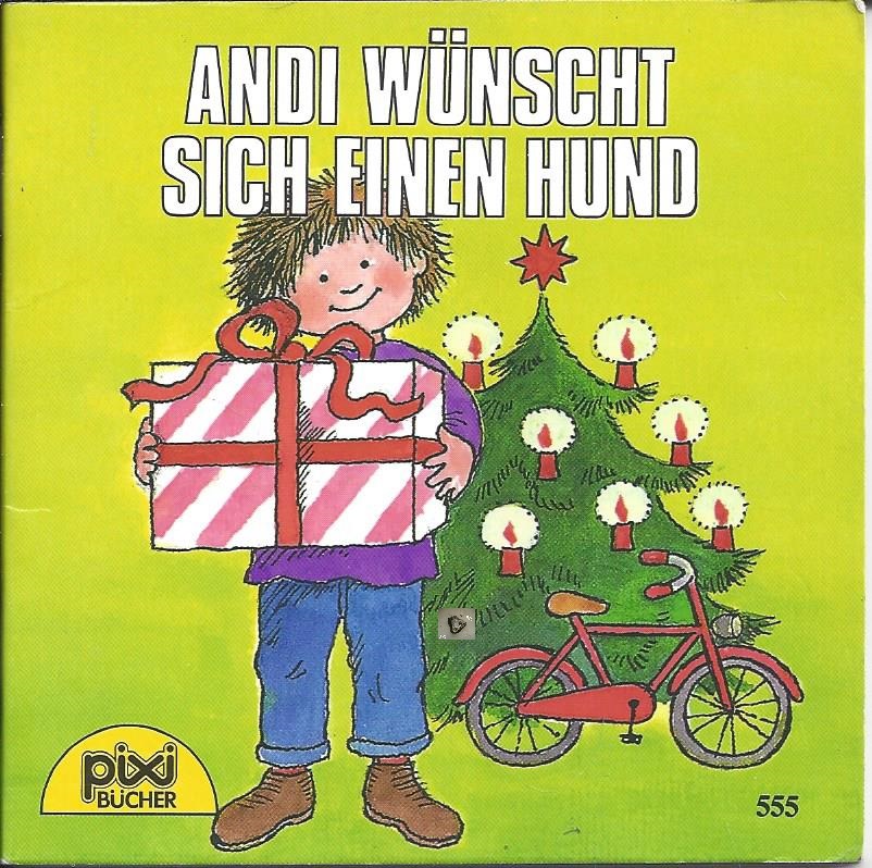 Bild 1 von Andi wünscht sich einen Hund, Nr. 555, Eva Wenzel-Bürger, Pixibücher, Minibuch