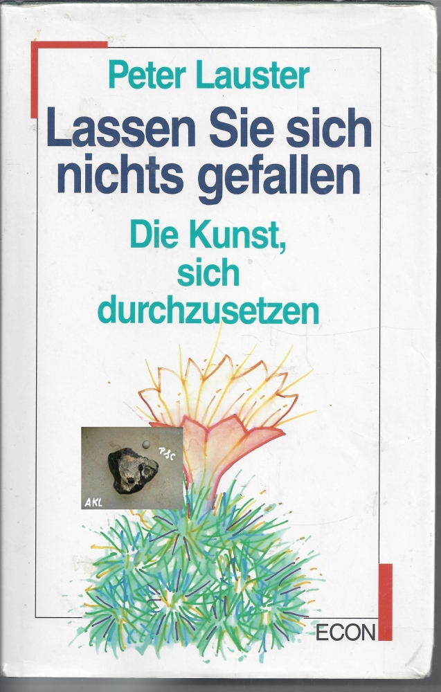Bild 1 von Lassen Sie sich nichts gefallen, Die Kunst sich durchzusetzen, Peter Lauster
