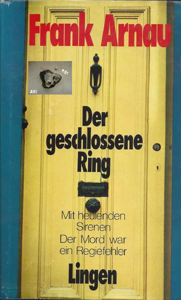 Bild 1 von Der geschlossene Ring, mit heulenden Sirenen, Frank Arnau, Lingen