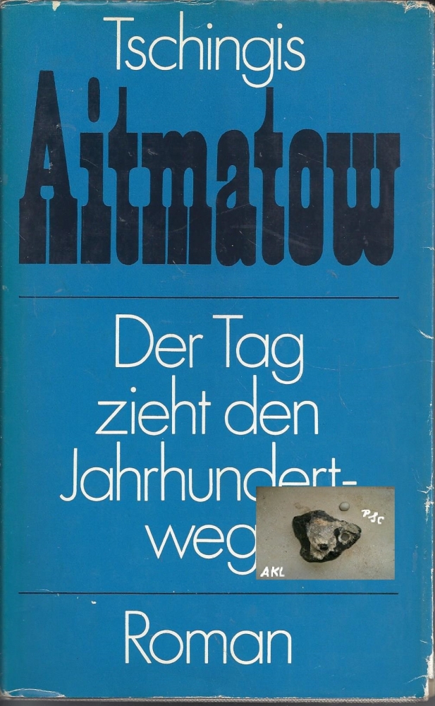 Bild 1 von Der Tag zieht den Jahrhundertweg, Tschingis Aitmatow