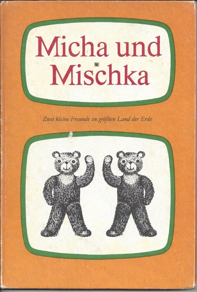 Bild 1 von Micha und Mischka, Zwei kleine Freunde im größten Land der Erde