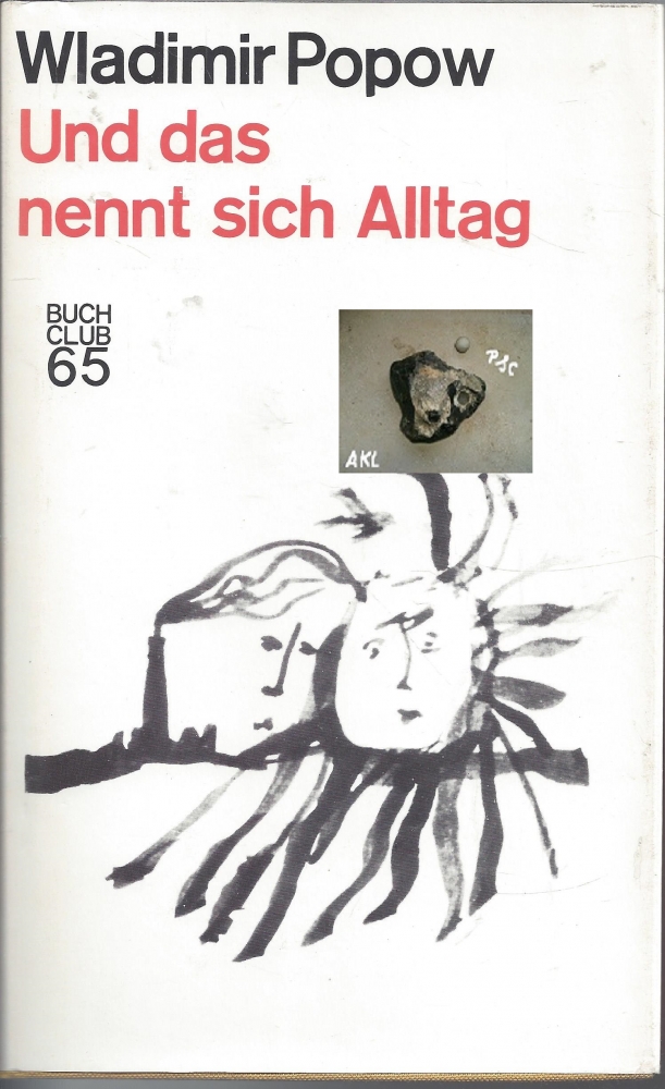 Bild 1 von Und das nennt sich Alltag, Wladimir Popow, Buchclub