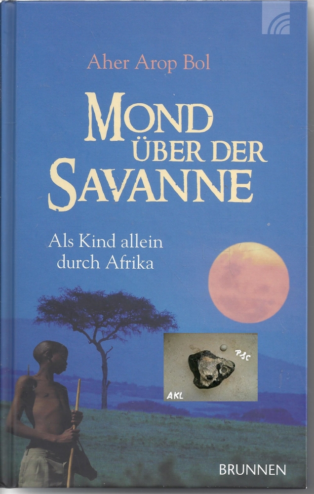 Bild 1 von Mond über der Savanne, Als Kind allein durch Afrika, Aher Arop Bol