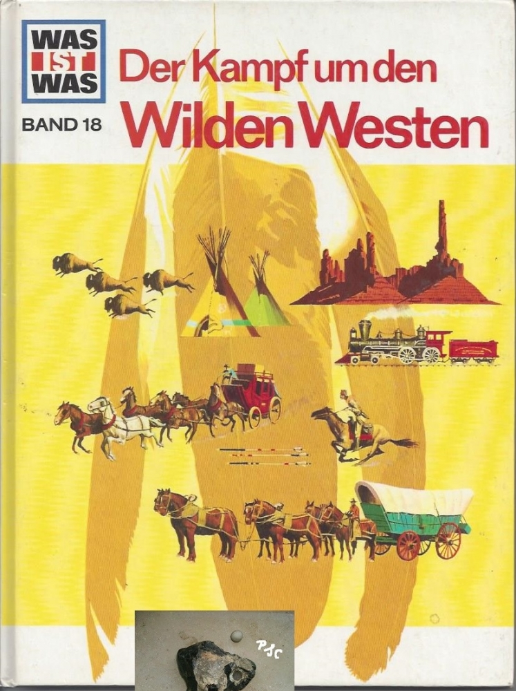 Bild 1 von Was ist was, Der Kampf um den wilden Westen, Band 18, Tessloff