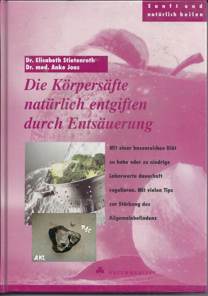 Bild 1 von Die Körpersäfte natürlich entgiften durch Entsäuerung, Sanft und natürlich heilen