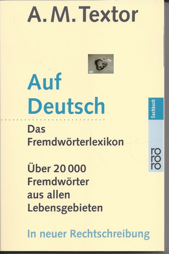 Bild 1 von Auf Deutsch, Das Fremdwörterlexikon,  A. M. Textor, rororo