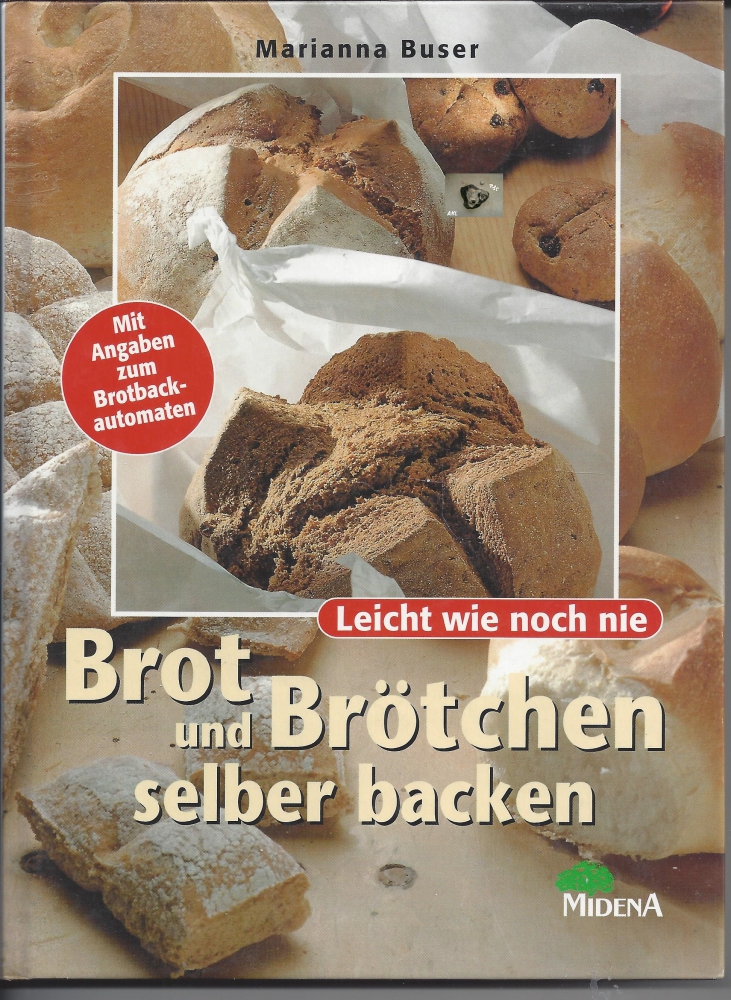 Bild 1 von Brot und Brötchen selber backen, leicht wie noch nie, Marianna Buser