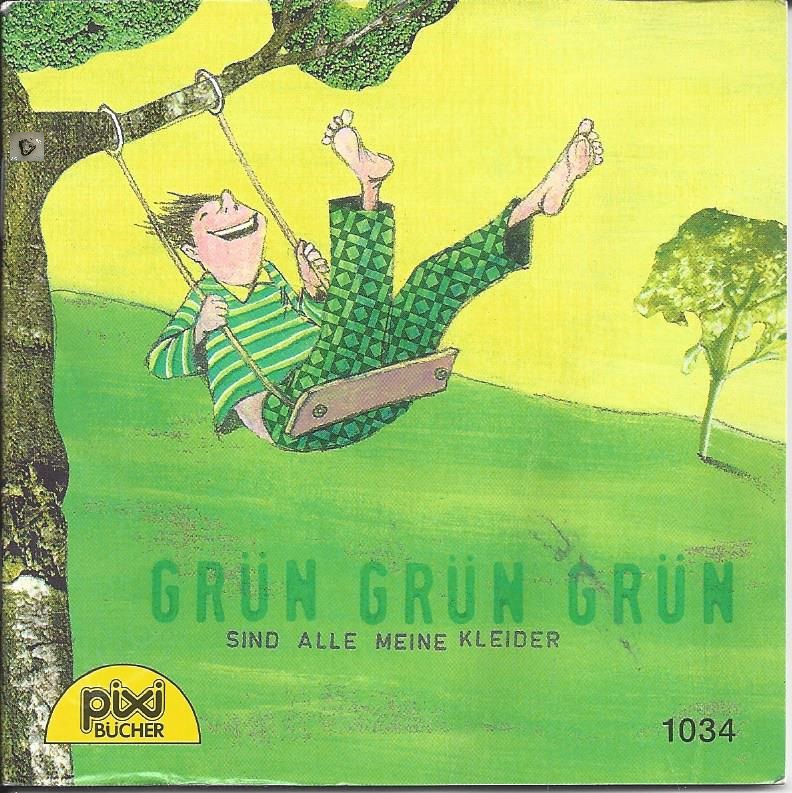Bild 1 von Grün grün grün sind alle meine Kleider, Nr. 1034, Pixibuch, Minibuch