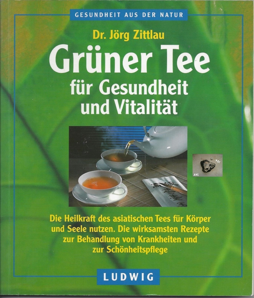 Bild 1 von Grüner Tee für Gesundheit und Vitalität, Dr. Jörg Zittlau