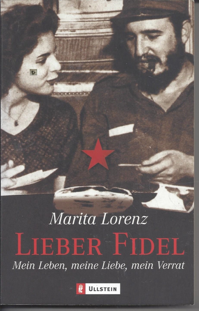 Bild 1 von Lieber Fidel, Mein Leben meine Liebe mein Verrat, Marita Lorenz, Ullst