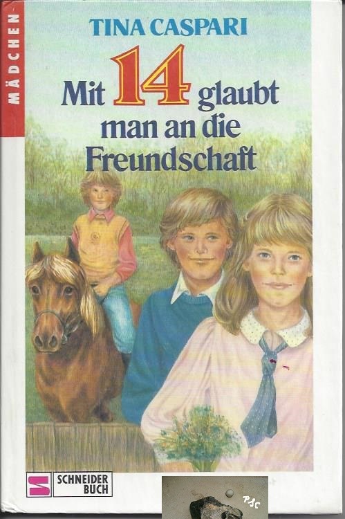 Bild 1 von Mit 14 glaubt man an die Freundschaft, Tina Caspari, Schneiderbuch ✔️