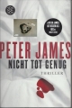 Nicht tot genug, Thriller, Peter James