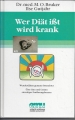 Wer Diät ißt wird krank, Brucker, Gutjahr