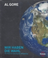 Bild 1 von Wir haben die Wahl, Ein Plan zur Lösung der Klimakrise, Al Gore