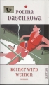 Keiner wird weinen, Polina Daschkowa ✔️