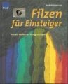 Filzen für Einsteiger, Von der Wolle zum fertigen Objekt, basteln