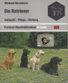 Die Retreiver, Aufzucht, Pflege, Haltung